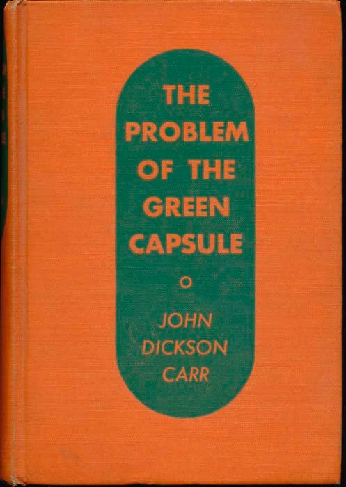 CARR, John Dickson - The Problem of the Green Capsule