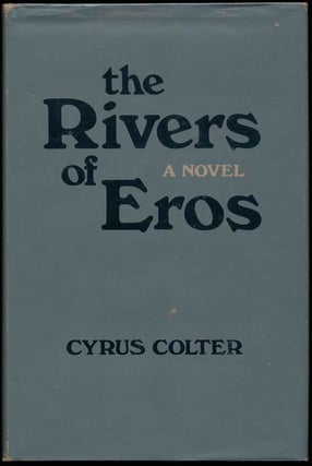 Item #10763 The Rivers of Eros. Cyrus COLTER