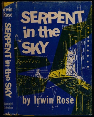 Item #10849 Serpent in the Sky. Irwin ROSE