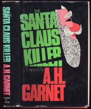 Item #11388 The Santa Claus Killer. A. H. GARNET