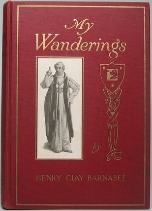 Item #1155 Reminiscences of Henry Clay Barnabee: Being an Attempt to Account for His Life, with...