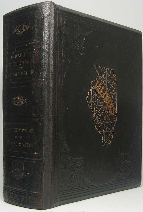 Item #12833 Biographical Dictionary and Portrait Gallery of the Representative Men of the United States: Illinois Volume. John MOSES.