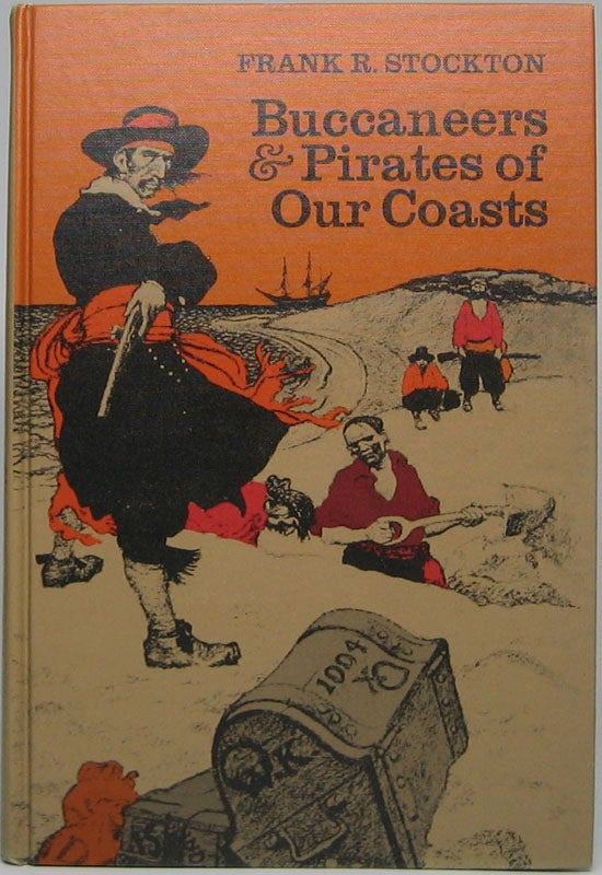 Item #1314 Buccaneers & Pirates of Our Coasts. Frank R. STOCKTON.