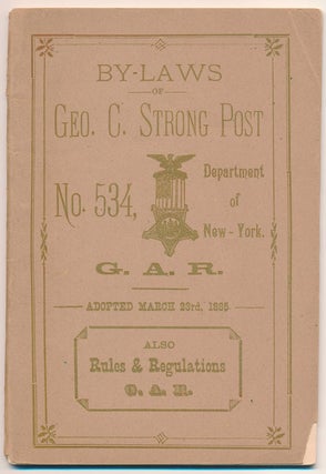 Item #13463 By-Laws of Geo. C. Strong Post No. 534 Department of New York G.A.R