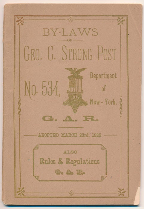 Item #13463 By-Laws of Geo. C. Strong Post No. 534 Department of New York G.A.R.
