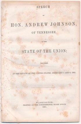 Item #13481 Speech of Hon. Andrew Johnson, of Tennessee, on the State of the Union; Delivered in...