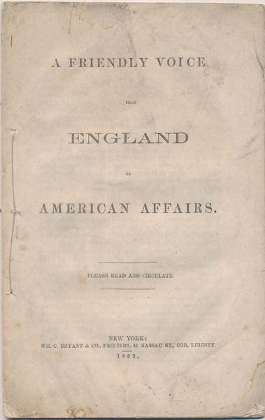 Item #13496 A Friendly Voice from England on American Affairs. Richard COBDEN, John BRIGHT.
