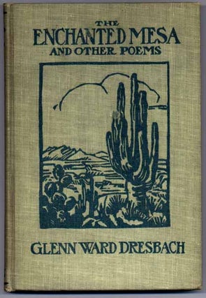 Item #1366 The Enchanted Mesa and Other Poems. Glenn Ward DRESBACH