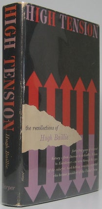 Item #145 High Tension: The Recollections of Hugh Baillie. Hugh BAILLIE