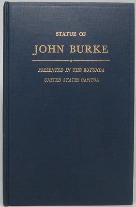 Item #1521 Acceptance of the Statue of John Burke Presented by the State of North Dakota:...
