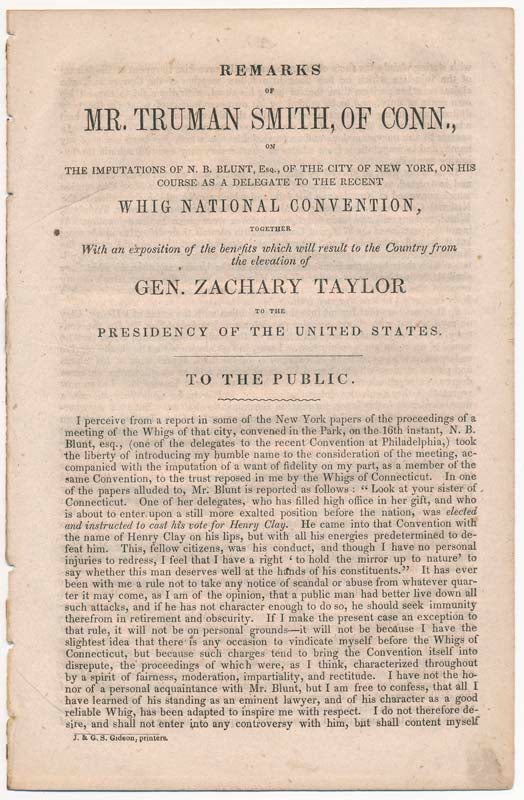 Item #16307 Remarks of Mr. Truman Smith... on the Imputations of N.B. Blunt... on His Course as a Delegate to the Recent Whig National Convention, Together with an exposition of the benefits... to the Country from the elevation of Gen. Zachary Taylor. Truman SMITH.