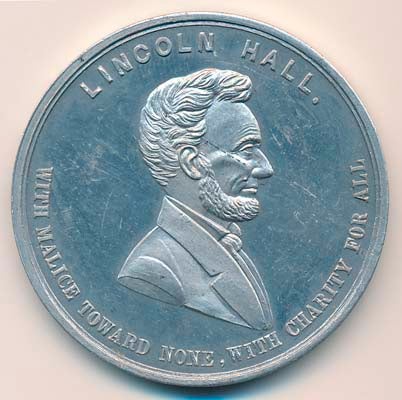 Item #16966 Lincoln Hall. / With Malice Toward None, with Charity for All. ABRAHAM MEDALLION -- LINCOLN.