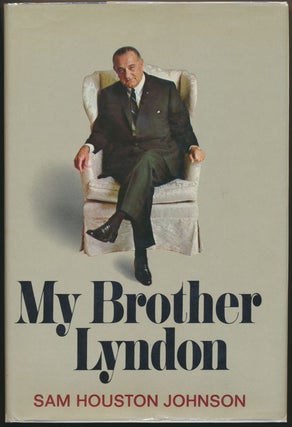 Item #17171 My Brother Lyndon. Sam Houston JOHNSON