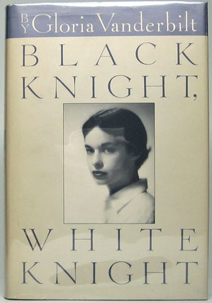Item #20754 Black Knight, White Knight. Gloria VANDERBILT