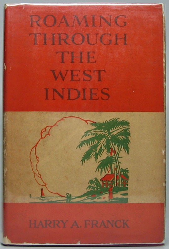 Item #21747 Roaming Through the West Indies. Harry A. FRANCK.