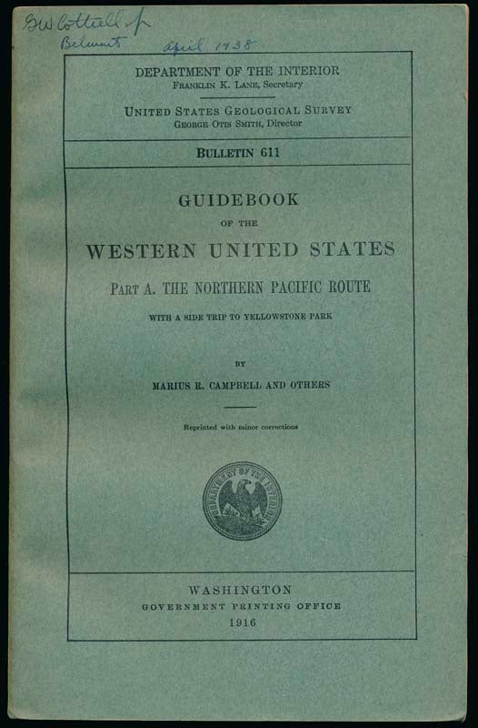 CAMPBELL, Marius R. - Guidebook of the Western United States: Part A. The Northern Pacific Route with a Side Trip to Yellowstone Park
