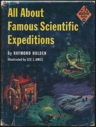 Item #23297 All About Famous Scientific Expeditions. Raymond HOLDEN