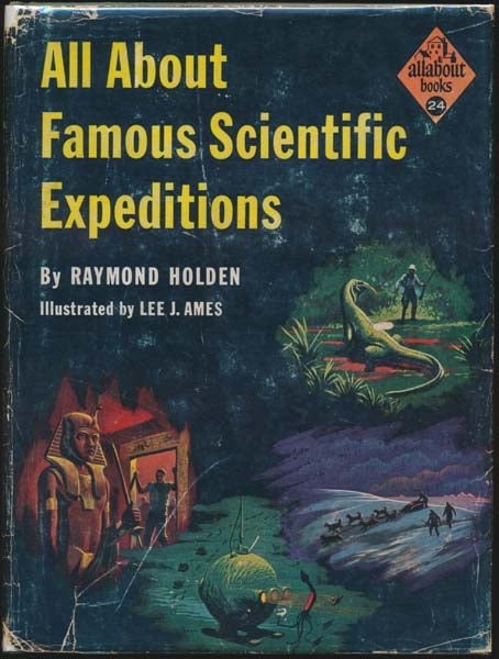 Item #23297 All About Famous Scientific Expeditions. Raymond HOLDEN.