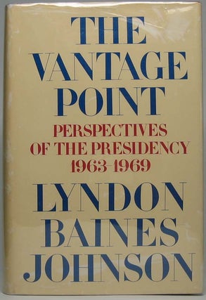 Item #23438 The Vantage Point: Perspectives of the Presidency, 1963-1969. Lyndon B. JOHNSON