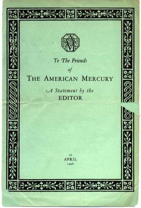 Item #25553 To the Friends of The American Mercury: A Statement by the Editor. H. L. MENCKEN