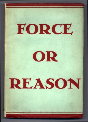 Item #29514 Force or Reason: Issues of the Twentieth Century. Hans KOHN