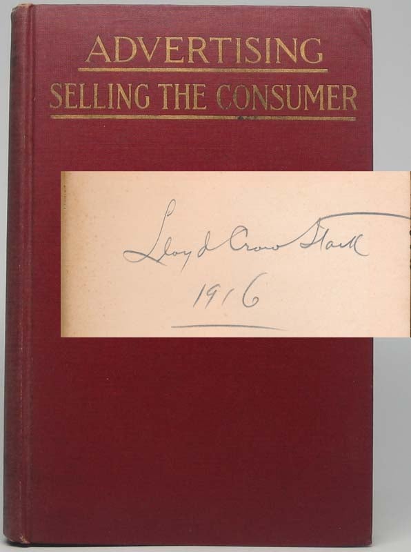 MAHIN, John Lee - Advertising: Selling the Consumer