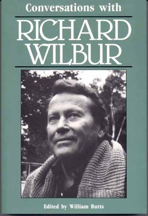 Item #31566 Conversations with Richard Wilbur. William BUTTS