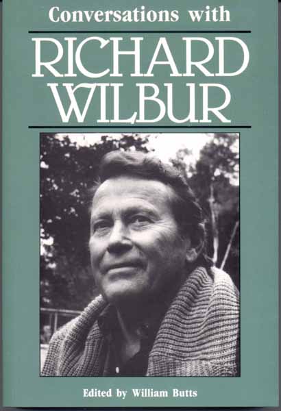 Item #31566 Conversations with Richard Wilbur. William BUTTS.