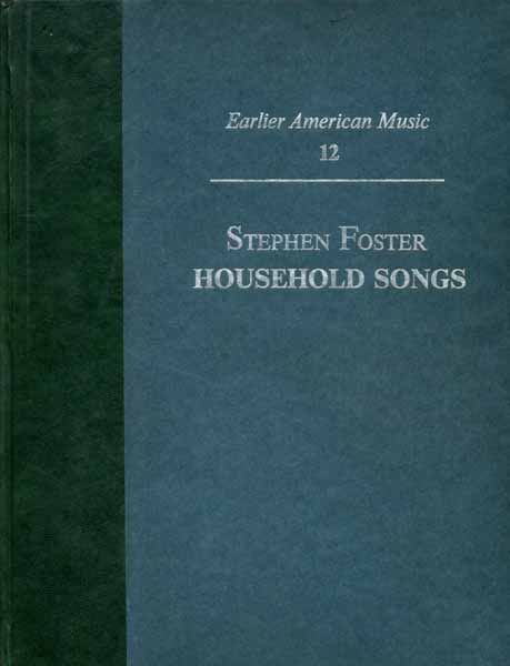 Item #31802 Household Songs. Stephen FOSTER.