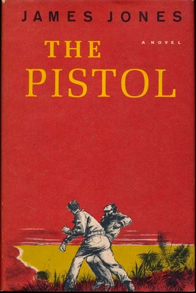 Item #32766 The Pistol. James JONES