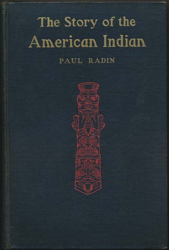 Item #32820 The Story of the American Indian. Paul RADIN.