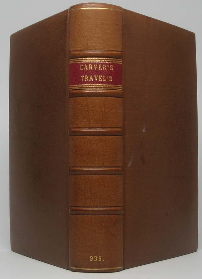 CARVER, Jonathan - Travels Through the Interior Parts of North-America, in the Years 1766, 1767, and 1768