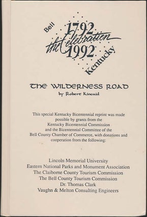 Item #34946 The Wilderness Road. Robert L. KINCAID