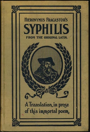 Item #35305 Hieronymus Fracastor's Syphilis: A Translation in Prose from the Original Latin of...
