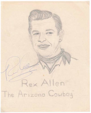 Item #36629 Inscribed Drawing Signed. Rex ALLEN