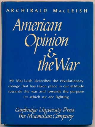 Item #38102 American Opinion & the War. Archibald MacLEISH