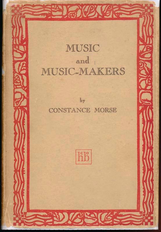 Item #38162 Music and Music-Makers. Constance MORSE.
