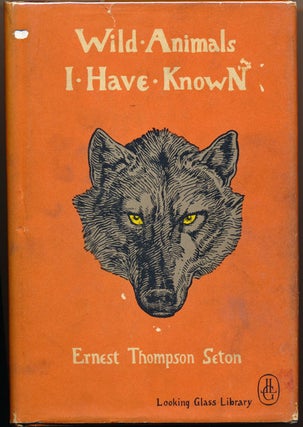 Item #38188 Wild Animals I Have Known. Ernest Thompson SETON