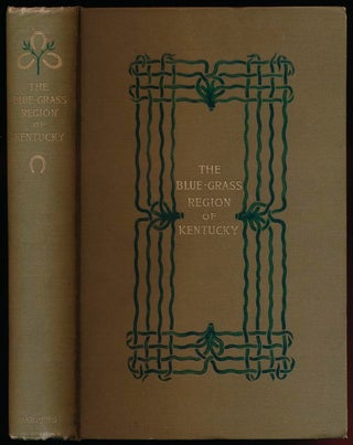 Item #38711 The Blue-Grass Region of Kentucky and Other Kentucky Articles. James Lane ALLEN