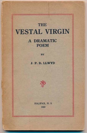 Item #38936 The Vestal Virgin: A Dramatic Poem. J. P. D. LLWYD