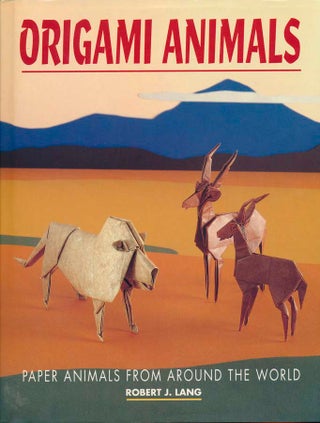 Item #39229 Origami Animals. Robert J. LANG