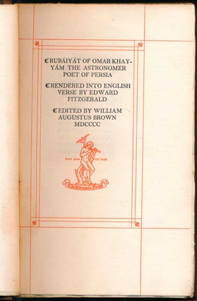 The Rubaiyat of Omar Khayyam the Astronomer Poet of Persia.