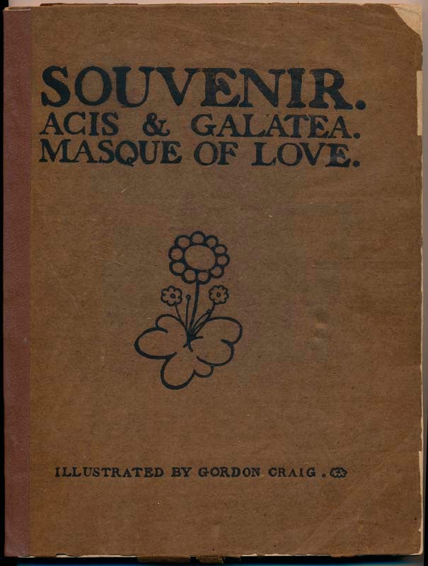 Item #39788 Souvenir: Acis & Galatea -- Masque of Love -- As Produced at the Great Queen Street Theatre, March 10th, 1902. Martin SHAW, Gordon CRAIG.