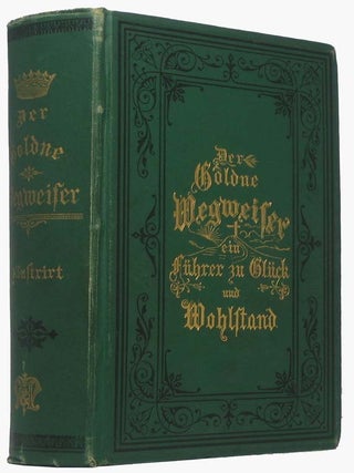 Item #39815 Der Goldne Wegweiser: Ein Fuhrer zu Gluck und Wohlstand