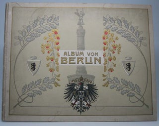 Item #39865 Album von Berlin. 4 grosse Panoramen, darunter ein farbiges, und 55 Ansichten nach...