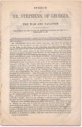 Item #40428 Speech of Mr. Stephens, of Georgia, on the War and Taxation. Delivered in the House...