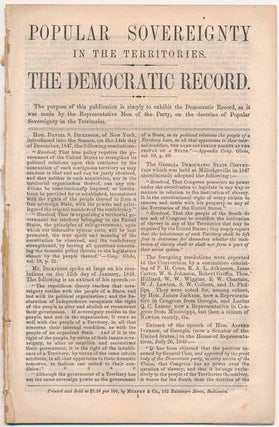 Item #40499 Popular Sovereignty in the Territories. The Democratic Record. Stephen A. DOUGLAS