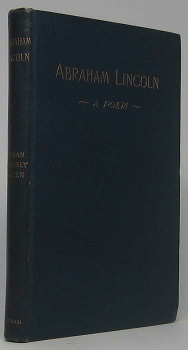 Item #41102 Abraham Lincoln: A Poem. Lyman Whitney ALLEN.