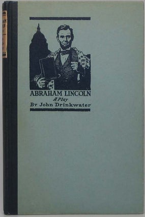 Item #41318 Abraham Lincoln: A Play. John DRINKWATER