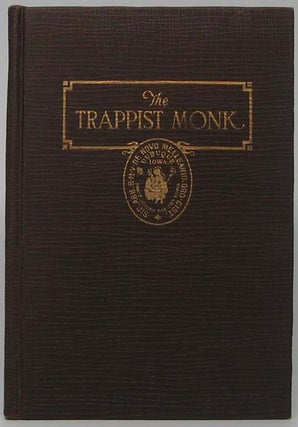 Item #41323 The Trappist Monk: A Concise History of the Order of Reformed Cistercians, with a...